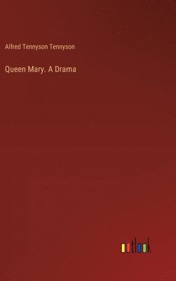 bokomslag Queen Mary. A Drama