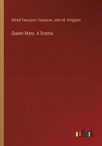 bokomslag Queen Mary. A Drama