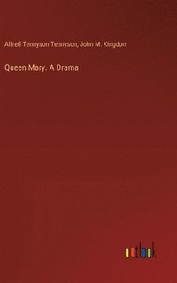 bokomslag Queen Mary. A Drama