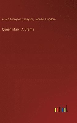 bokomslag Queen Mary. A Drama