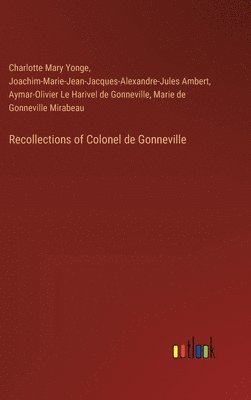 Recollections of Colonel de Gonneville 1