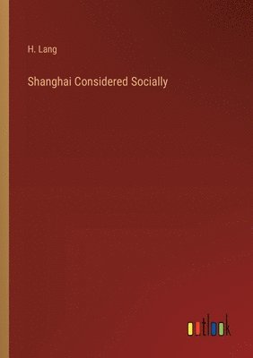 bokomslag Shanghai Considered Socially