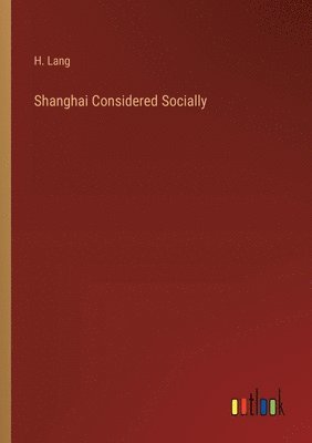 Shanghai Considered Socially