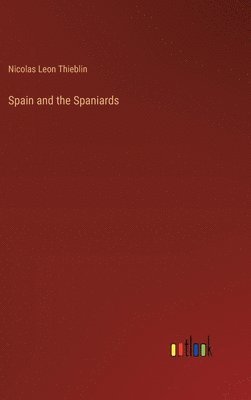 bokomslag Spain and the Spaniards