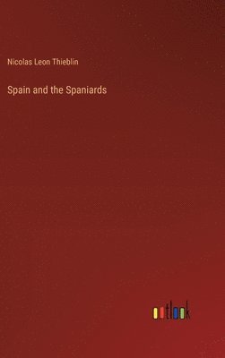 bokomslag Spain and the Spaniards