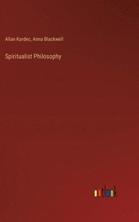 bokomslag Spiritualist Philosophy