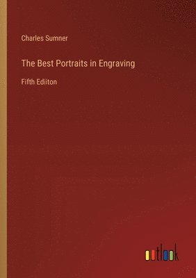 The Best Portraits in Engraving 1