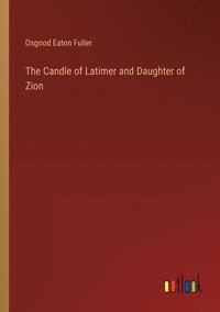 bokomslag Candle of Latimer and Daughter of Zion