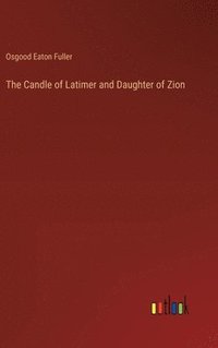 bokomslag The Candle of Latimer and Daughter of Zion