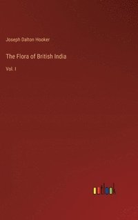 bokomslag The Flora of British India