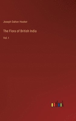 bokomslag Flora of British India