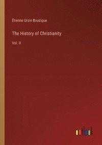 bokomslag The History of Christianity