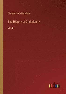 bokomslag The History of Christianity