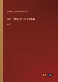 bokomslag The History of Christianity