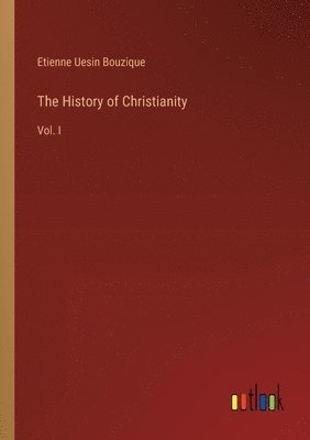 bokomslag The History of Christianity