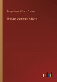 bokomslag Lacy Diamonds. A Novel