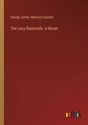 bokomslag Lacy Diamonds. A Novel