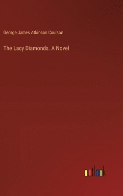 bokomslag The Lacy Diamonds. A Novel