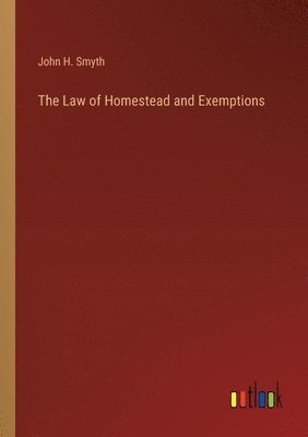 Law of Homestead and Exemptions