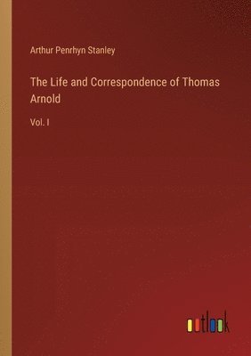 Life and Correspondence of Thomas Arnold