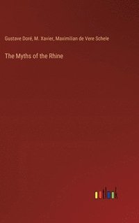 bokomslag The Myths of the Rhine