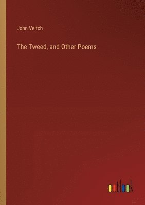 Tweed, and Other Poems
