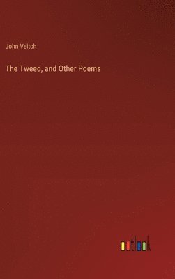 Tweed, and Other Poems