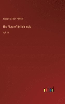 bokomslag The Flora of British India