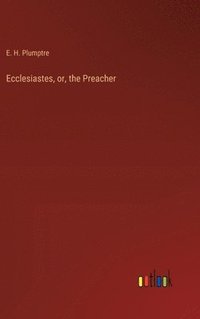 bokomslag Ecclesiastes, or, the Preacher