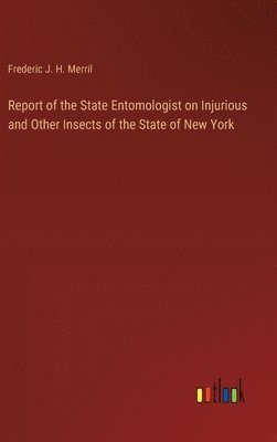 Report of the State Entomologist on Injurious and Other Insects of the State of New York 1