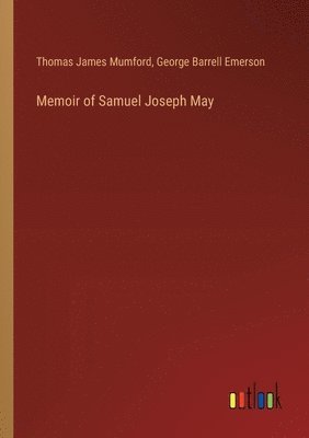 bokomslag Memoir of Samuel Joseph May