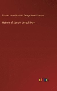 bokomslag Memoir of Samuel Joseph May