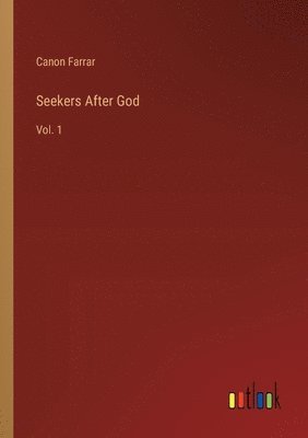 Seekers After God 1