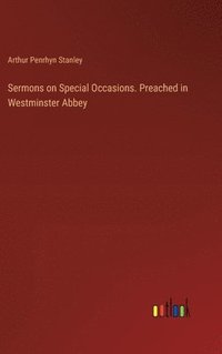 bokomslag Sermons on Special Occasions. Preached in Westminster Abbey