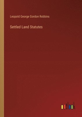 Settled Land Statutes
