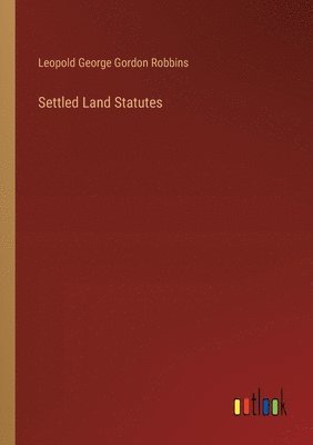 Settled Land Statutes 1