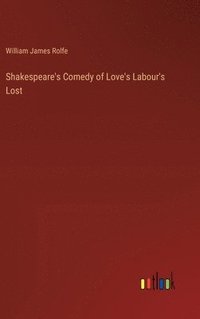 bokomslag Shakespeare's Comedy of Love's Labour's Lost