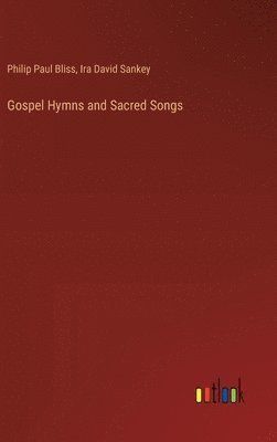 bokomslag Gospel Hymns and Sacred Songs