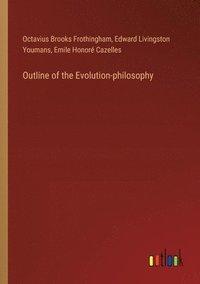 bokomslag Outline of the Evolution-philosophy