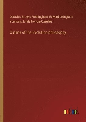 bokomslag Outline of the Evolution-philosophy