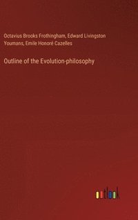bokomslag Outline of the Evolution-philosophy