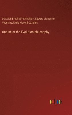 bokomslag Outline of the Evolution-philosophy