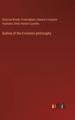 bokomslag Outline of the Evolution-philosophy