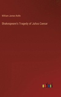 bokomslag Shakespeare's Tragedy of Julius Caesar