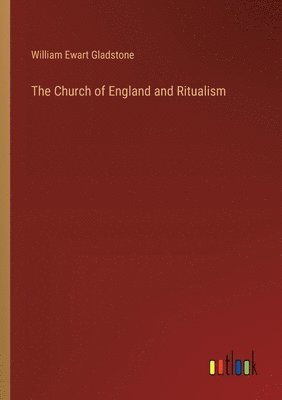 The Church of England and Ritualism 1