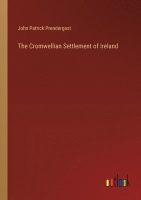 bokomslag Cromwellian Settlement of Ireland