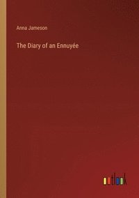 bokomslag The Diary of an Ennuye