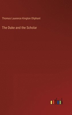 Duke and the Scholar