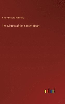 The Glories of the Sacred Heart 1