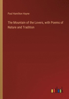 bokomslag Mountain of the Lovers, with Poems of Nature and Tradition